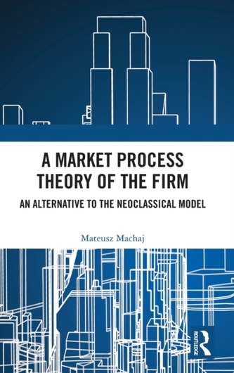 A Market Process Theory of the Firm