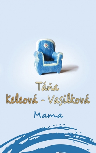 Mama Táňa Keleová-Vasilková