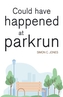 Could Have Happened at parkrun