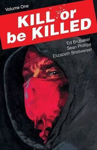 Kill Or Be Killed Volume 1