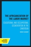 The Africanization of the Labor Market