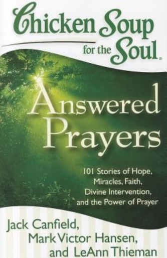 Chicken Soup for the Soul: Answered Prayers
