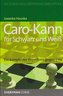 Caro-Kann für Schwarz und Weiß