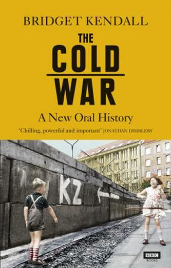 The Cold War : A New Oral History The Cold War : A New Oral History