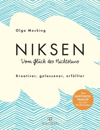 Niksen - Die Kunst des Nichtstuns