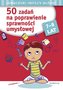 50 zadań na poprawienie sprawności umysłowej 7-9 lat