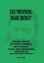 Sei Mensch, hab Herz!