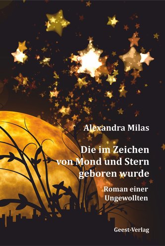 Die im Zeichen von Mond und Stern geboren wurde.