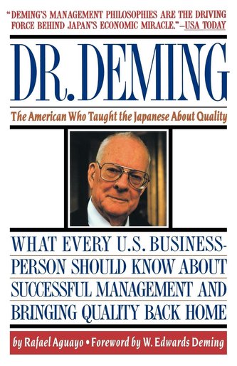 Dr. Deming: The American Who Taught the Japanese about Quality the American Who Taught the Japanese about Quality