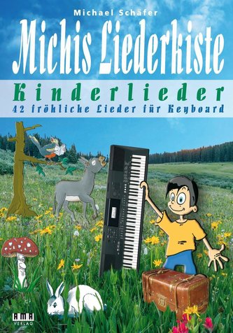 Michis Liederkiste: Kinderlieder für Keyboard