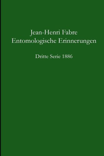 Entomologische Erinnerungen - 3.Serie 1886