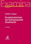 Examinatorium im Schwerpunkt Strafrecht