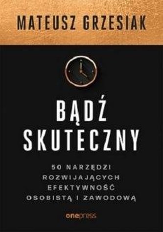 Bądź skuteczny