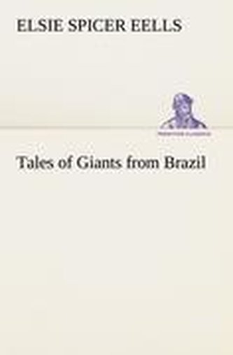 Tales of Giants from Brazil