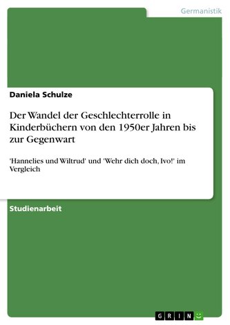 Der Wandel der Geschlechterrolle in Kinderbüchern von den 1950er Jahren bis zur Gegenwart
