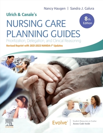 Ulrich & Canale's Nursing Care Planning Guides, 8th Edition Revised Reprint with 2021-2023 NANDA-I (R) Updates