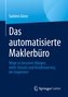 Das automatisierte Maklerbüro
