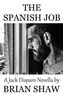 The Spanish Job: A Jack Disparo Novella