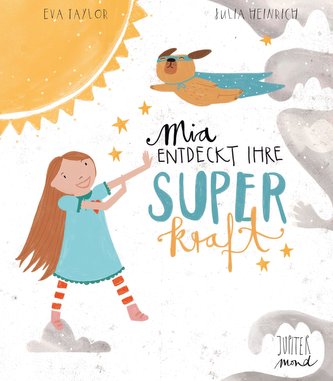 Mia entdeckt ihre Superkraft