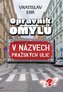 Opravník omylů v názvech pražských ulic