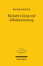 Rückabwicklung und Selbstbestimmung