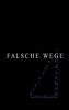 Falsche Wege