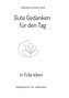 Gute Gedanken für den Tag - In Fülle leben