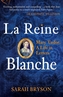 La Reine Blanche