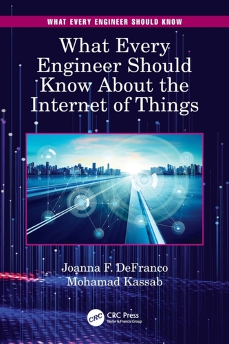 What Every Engineer Should Know About the Internet of Things