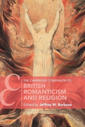 The Cambridge Companion to British Romanticism and Religion