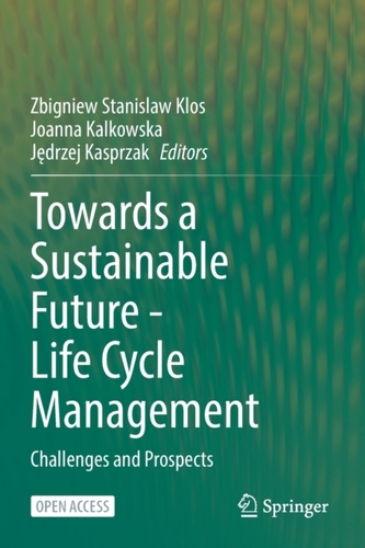 Towards a Sustainable Future - Life Cycle Management