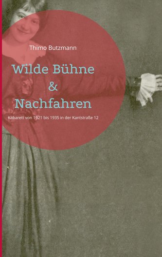 Wilde Bühne & Nachfahren
