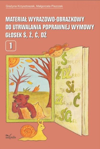 Materiał wyrazowo-obrazkowy do utrwalania poprawnej wymowy głosek ś, ź, ć, dź