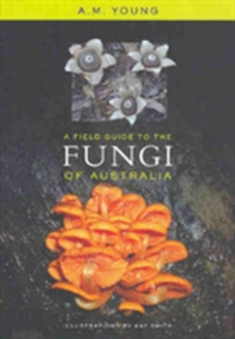 A Field Guide to the Fungi of Australia