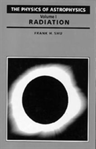 Physics Of Astrophysics Volume 1-Radiation