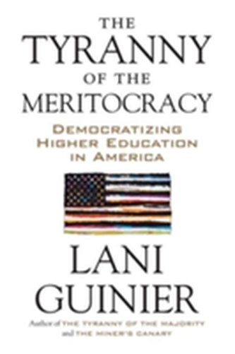 The Tyranny of the Meritocracy
