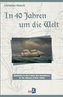 In 40 Jahren um die Welt
