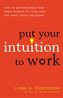 Put Your Intuition to Work