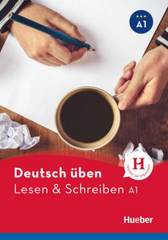 Deutsch üben: Lesen + Schreiben A1