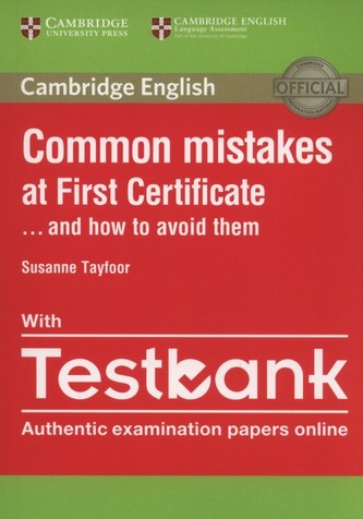 Common Mistakes at First Certificate... and How to Avoid Them with Online Testbank