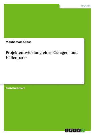 Projektentwicklung eines Garagen- und Hallenparks