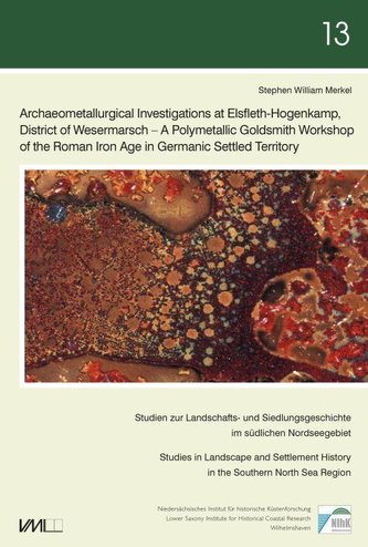 Archaeometallurgical Investigations at Elsfleth-Hogenkamp, District of Wesermarsch