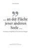 »... an der Fläche jener anderen Seele«