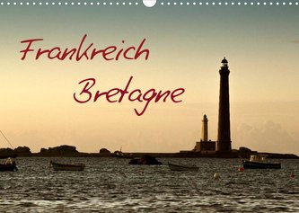 Frankreich Bretagne (Wandkalender 2022 DIN A3 quer)