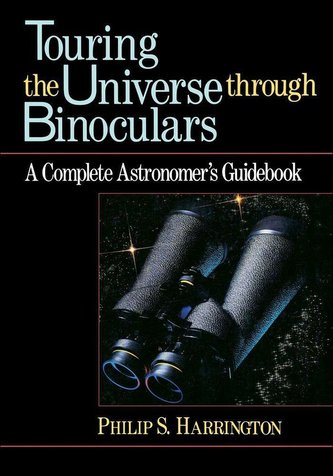 Touring the Universe Through Binoculars: A Complete Astronomer's Guidebook