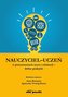 Nauczyciel - uczeń w przestrzeniach życia i edukacji - dobre praktyki