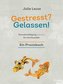 Gestresst? Gelassen!