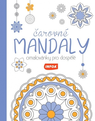Čarovné mandaly Omalovánky pro dospělé