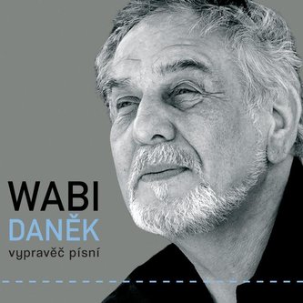 Wabi Daněk: Rozprávač piesní - 3 CD