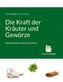 Die Kraft der Kräuter und Gewürze
